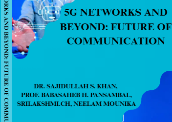 5G NETWORKS AND BEYOND: FUTURE OF COMMUNICATION