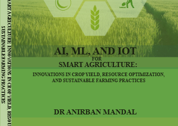 AI, ML, AND IOT FOR SMART AGRICULTURE: INNOVATIONS IN CROP YIELD, RESOURCE OPTIMIZATION, AND SUSTAINABLE FARMING PRACTICES
