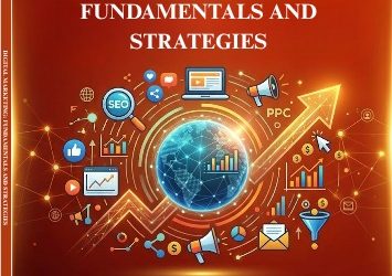 DIGITAL MARKETING: FUNDAMENTALS AND STRATEGIES