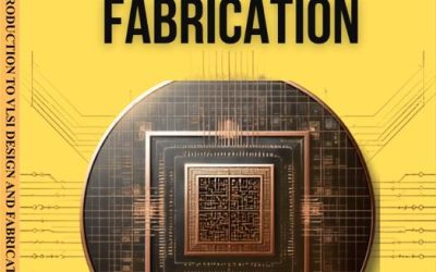 INTRODUCTION TO VLSI DESIGN AND FABRICATION